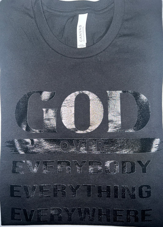 GOD over Every...Black on Black