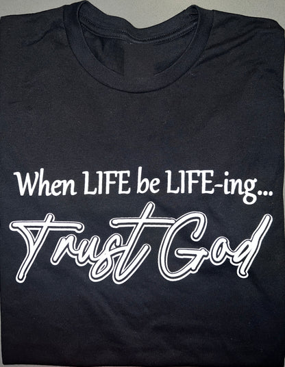 LIFE-ing Shirt
